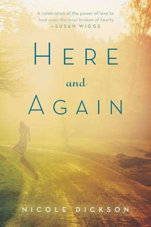 Here and Again de Nicole R. Dickson