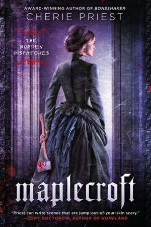 Maplecroft de Cherie Priest