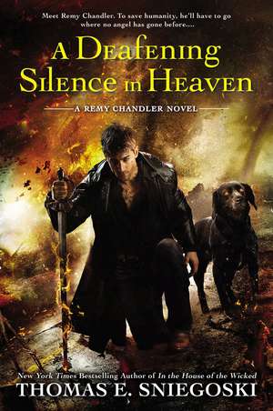 A Deafening Silence In Heaven: A Remy Chandler Novel de Thomas E. Sniegoski