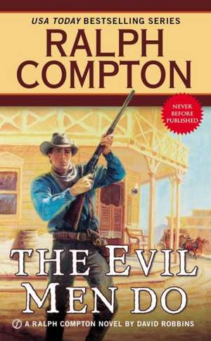 The Evil Men Do de Ralph Compton