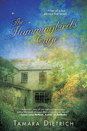 The Hummingbird's Cage de Tamara Dietrich