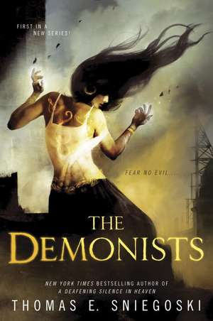 The Demonists: A Demonist Novel de Thomas E. Sniegoski