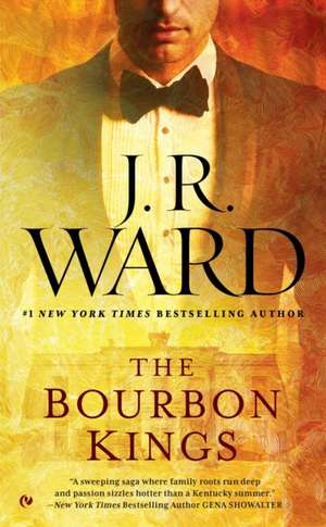 The Bourbon Kings de J. R. Ward