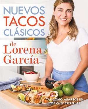 Nuevos Tacos Clasicos de Lorena Garcia de Lorena Garcia