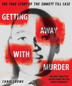 Getting Away with Murder: The True Story of the Emmett Till