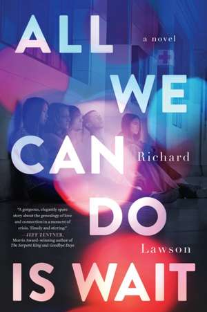 Lawson, R: All We Can Do Is Wait