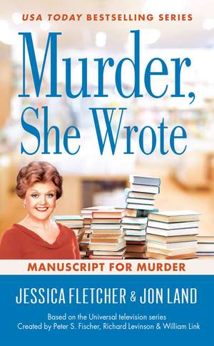 Murder, She Wrote: Manuscript for Murder: Murder, She Wrote #48 de Jessica Fletcher