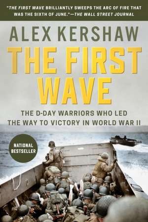 The First Wave de Alex Kershaw