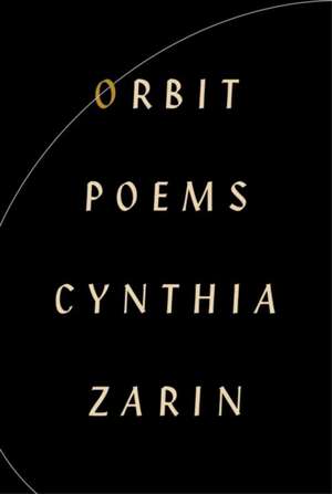 Orbit: Poems de Cynthia Zarin