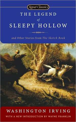 The Legend Of Sleepy Hollow: And Other Stories from the Sketch Book de Washington Irving