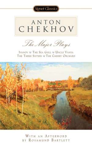 Anton Chekhov: The Major Plays de Anton Chekhov