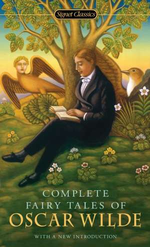 Complete Fairy Tales of Oscar Wilde de Oscar Wilde