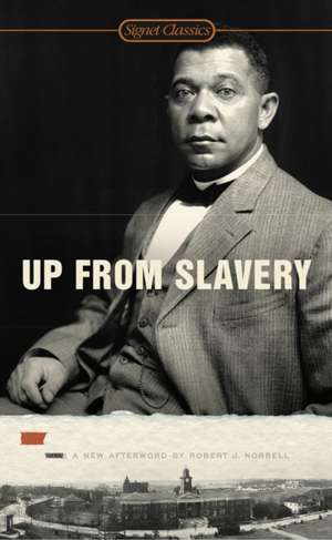 Up From Slavery de Booker T. Washington