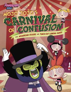 Mojo Jojo's Carnival of Confusion de Karl Jones