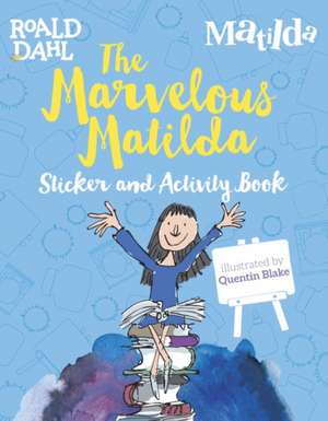 The Marvelous Matilda Sticker and Activity Book de Roald Dahl