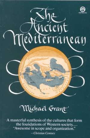 The Ancient Mediterranean de Michael Grant