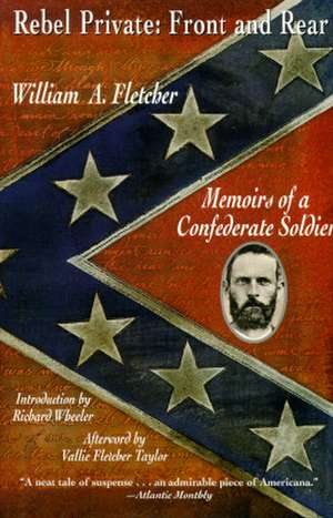 Rebel Private: Memoirs of a Confederate Soldier de William A. Fletcher