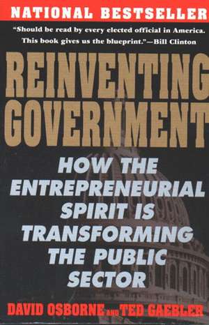 Reinventing Government: The Five Strategies for Reinventing Government de David Osborne