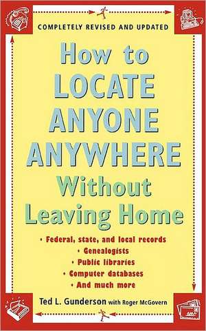 How to Locate Anyone Anywhere de Ted L Gunderson