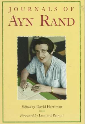 The Journals of Ayn Rand de Ayn Rand