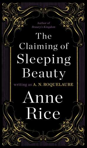 The Claiming of Sleeping Beauty de A. N. Roquelaure