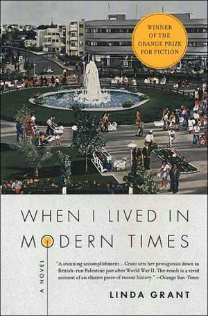 When I Lived in Modern Times de Linda Grant