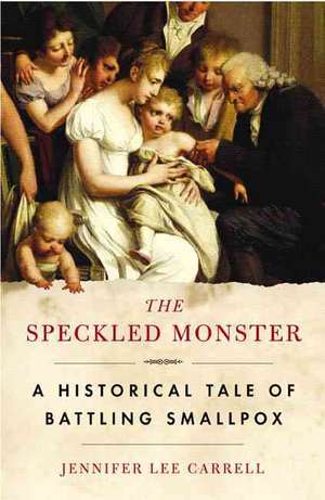 The Speckled Monster de Jennifer Lee Carrell