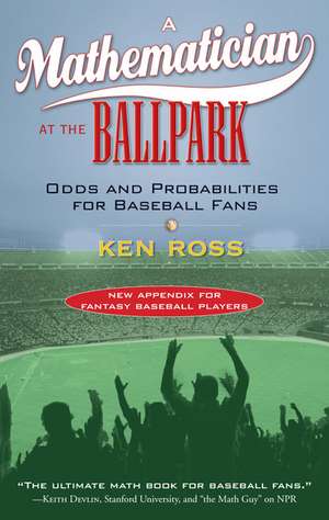 A Mathematician at the Ballpark de Ken Ross