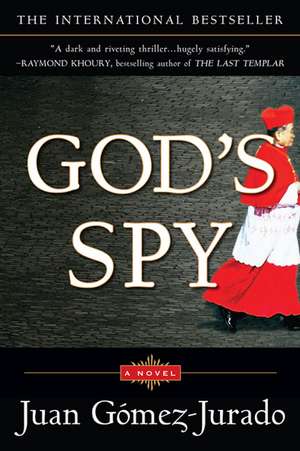 God's Spy de Juan Gomez Jurado