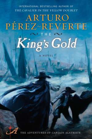 The King's Gold de Arturo Perez-Reverte