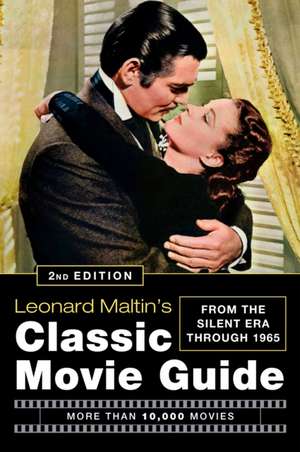 Leonard Maltin's Classic Movie Guide (2nd Edition): From The Silent Era Through 1965 de Leonard Maltin