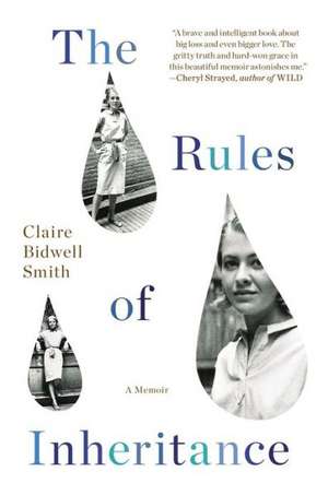 The Rules of Inheritance: A Memoir de Claire Bidwell Smith