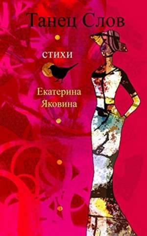 Tanetz Slov de Ekaterina Yakovina