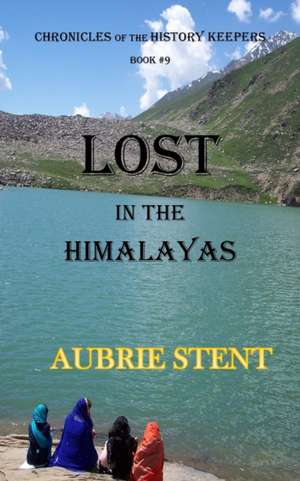 Lost in the Himalayas (Color Pictures) de Aubrie Stent