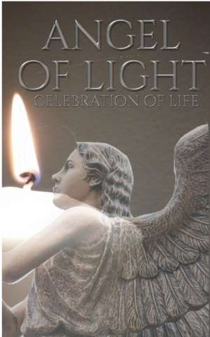 celebration of Life Angel Of Light Journal de Michael Huhn