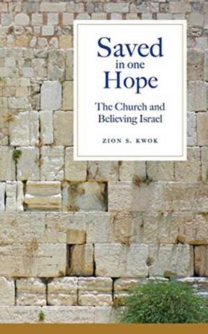 Saved in One Hope de Zion S. Kwok