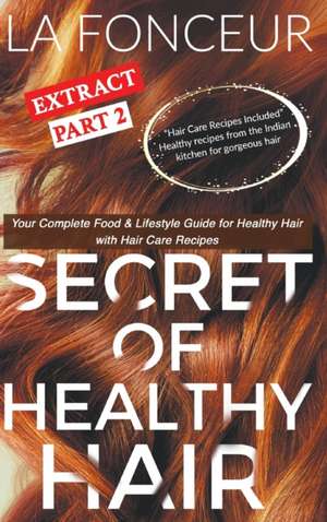 Secret of Healthy Hair Extract Part 2 de La Fonceur