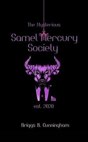 The Mysterious Samel Mercury Society de Briggs B. Cunningham