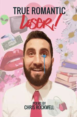 True Romantic Loser de Chris Rockwell