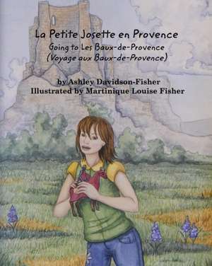 La Petite Josette en Provence de Ashley Davidson-Fisher