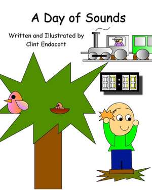 A Day of Sounds de Clint Endacott