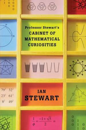 Professor Stewart's Cabinet of Mathematical Curiosities de Ian Stewart