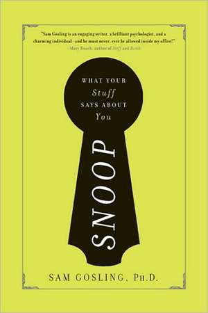 Snoop: What Your Stuff Says About You de Sam Gosling