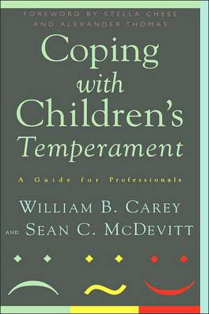 Coping With Children's Temperament: A Guide For Professionals de William B. Carey