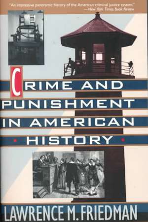 Crime And Punishment In American History de Lawrence Friedman