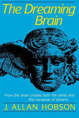 The Dreaming Brain de J. Allan Hobson Md