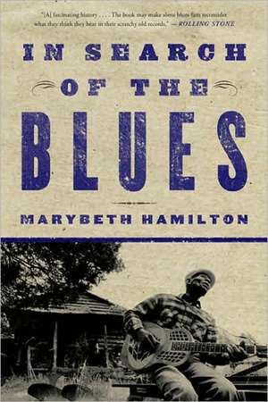 In Search of the Blues de Marybeth Hamilton