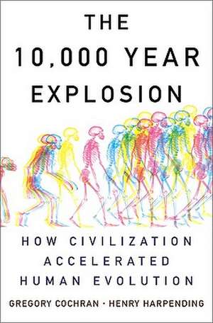 10,000 Year Explosion de Gregory Cochran