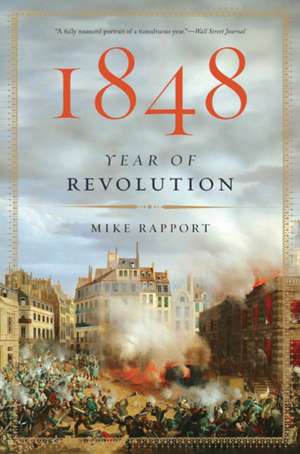 1848: Year of Revolution de Mike Rapport