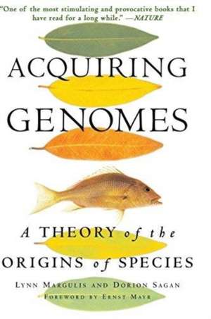 Acquiring Genomes: A Theory Of The Origin Of Species de Lynn Margulis